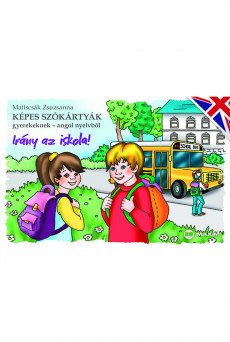 Képes szókártyák gyerekeknek – angol nyelvből (Irány az iskola!)