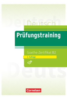 Prüfungstraining DaF – Goethe-Zertifikat B2
