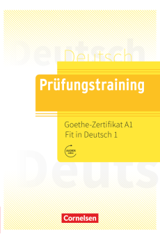 Prüfungstraining DaF – Goethe-Zertifikat A1: Fit in Deutsch 1
