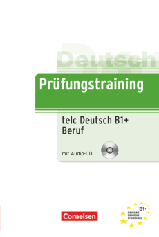 Prüfungstraining DaF - telc Deutsch B1+ Beruf